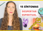15 SINTOMAS DEL DESPERTAR ESPIRITUAL 2021 ✨ ITZIAR PSICOLOGA